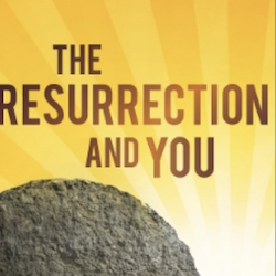 Resurrection and You